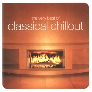 The Very Best of Classical Chillout