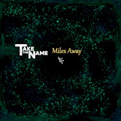 Miles Away