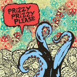 Prizzy Prizzy Please