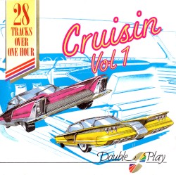 Cruisin’, Volume 1