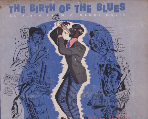 The Birth of the Blues: An Album of W. C. Handy Music