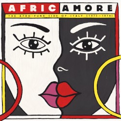 AFRICAMORE - The Afro-Funk Side of Italy (1973-1978)