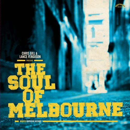 Chris Gill & Lance Ferguson Present: The Soul of Melbourne