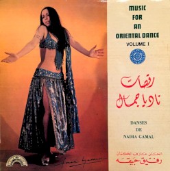 رقصات نادية جمال (Music for an Oriental dance, Volume 1)