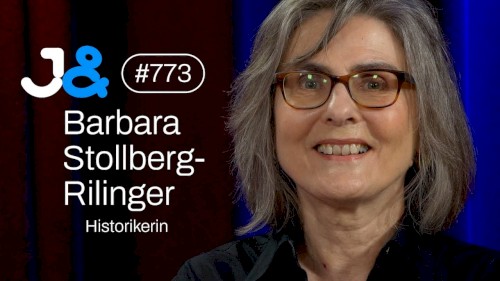 Jung & Naiv #773, „Historikerin Barbara Stollberg-Rilinger über die Frühe Neuzeit und Rituale“