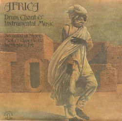 Africa: Drum, Chant & Instrumental Music