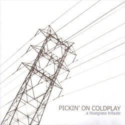Pickin' on Coldplay: A Bluegrass Tribute