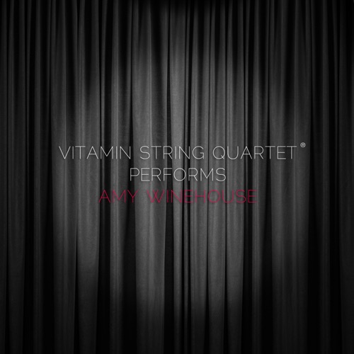 Vitamin String Quartet Performs Amy Winehouse