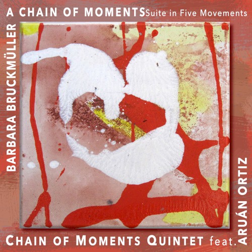 A Chain of Moments - Suite in Five Movements