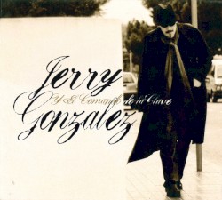 Jerry González Y El Comando de La Clave