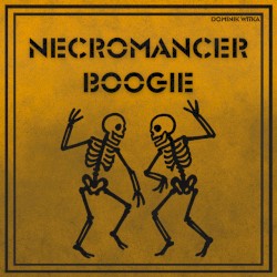 Necromancer Boogie