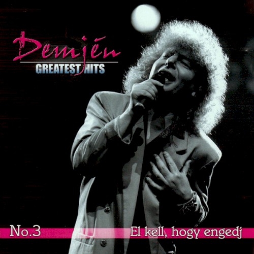 Greatest Hits No.3. (El kell, hogy engedj)