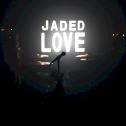 Jaded Love