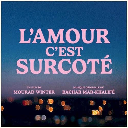 L’amour c’est surcoté