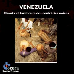 Venezuela : Chants et tambours des confréries noires