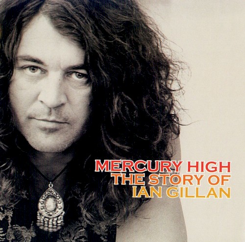 Mercury High: The Story of Ian Gillan