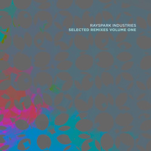 Selected Remixes Volume One