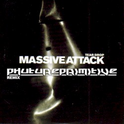 Teardrop (Phutureprimitive Remix)