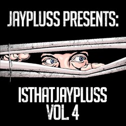 ISTHATJAYPLUSS Vol. 4