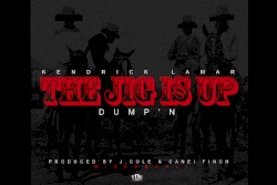 The Jig Is Up (Dump’n)