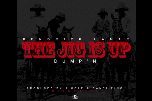 The Jig Is Up (Dump’n)
