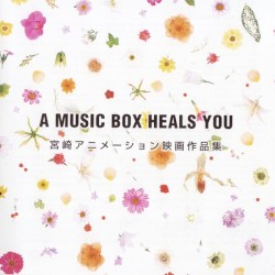 A Music Box Heals You Hayao Miyazaki Animation Orgel Anthology