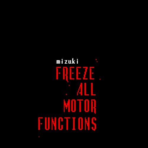 Freeze All Motor Functions