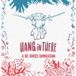 Hang in There: A DIY Covers Compilation