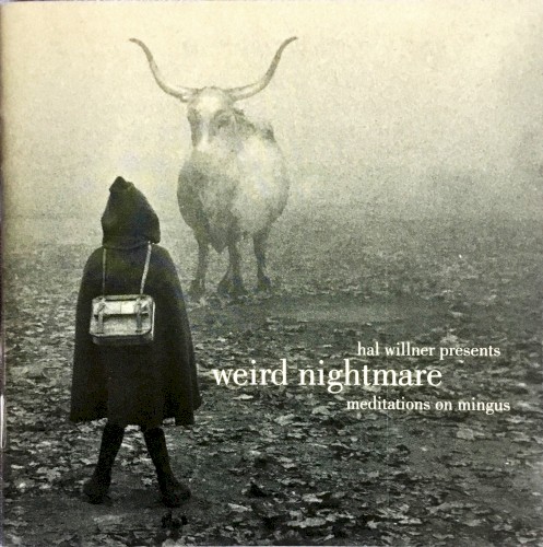 Weird Nightmare: Meditations on Mingus