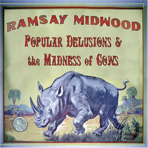Popular Delusions & the Madness of Cows