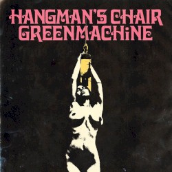 Hangman’s Chair / GREENMACHiNE