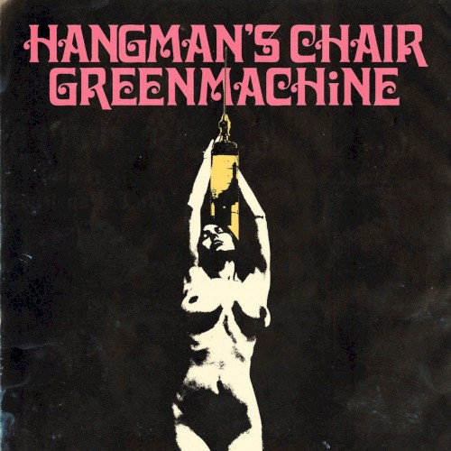 Hangman’s Chair / GREENMACHiNE