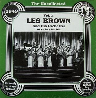 The Uncollected Les Brown And His Orchestra, Vol. 2 - 1949