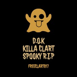 Killa Clart (Spooky R.I.P)
