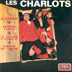 Je m’énerve / Aspirine tango / Le Clown (Je deviendrais roi) / Gustine oh ! Gustine