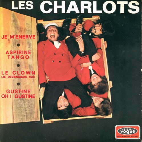 Je m’énerve / Aspirine tango / Le Clown (Je deviendrais roi) / Gustine oh ! Gustine