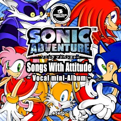 SONIC ADVENTURE: Songs With Attitude ~Vocal mini-Album~