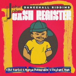 John John Dancehall Riddims: Cash Register