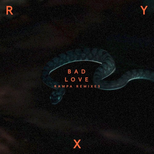 Bad Love (Rampa remix)