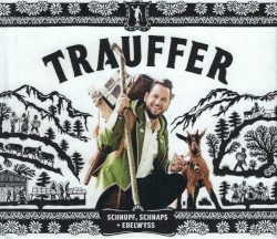 Schnupf, Schnaps + Edelwyss