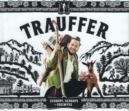 Schnupf, Schnaps + Edelwyss