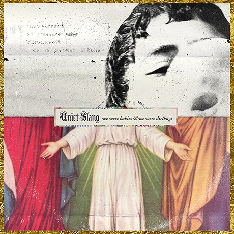 We Were Babies & We Were Dirtbags [Quiet Slang] EP