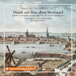 Musik der Hansestädte Vol.1: Musik aus dem alten Stralsund
