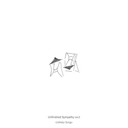 Unfinished Sympathy, Vol.2 -Unlikely Songs-