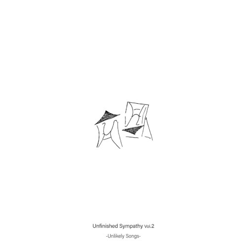 Unfinished Sympathy, Vol.2 -Unlikely Songs-