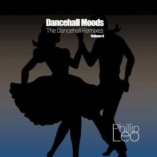 Dancehall Moods Volume 3 (The Dancehall Remixes)