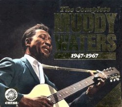 The Complete Muddy Waters, 1947–1967
