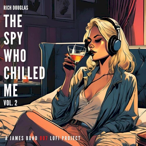 The Spy Who Chilled Me Vol. 2 (A James Bond 007 LoFi Project)