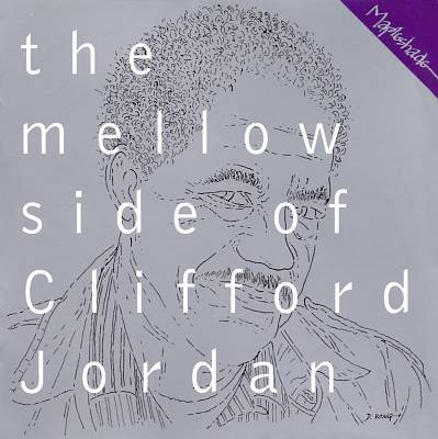 The Mellow Side of Clifford Jordan