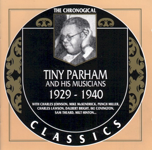 The Chronological Classics: Tiny Parham and His Musicians 1929-1940